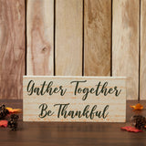 Gather Together Be Thankful Sign-Lange General Store