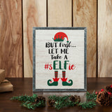 Let Me Take A Selfie Elf Framed Wall Hanging Sign-Lange General Store