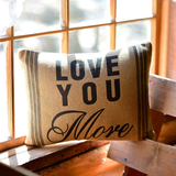 Love You More Pillow-Lange General Store