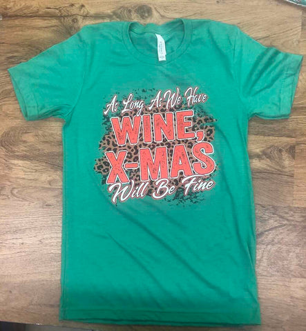 We Have Wine Christmas Is Fine T-Shirt-Lange General Store